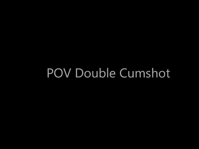 Pov double cumshot