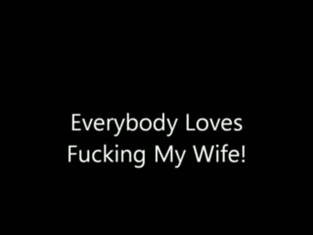 Everybody Loves Fucking My Wife