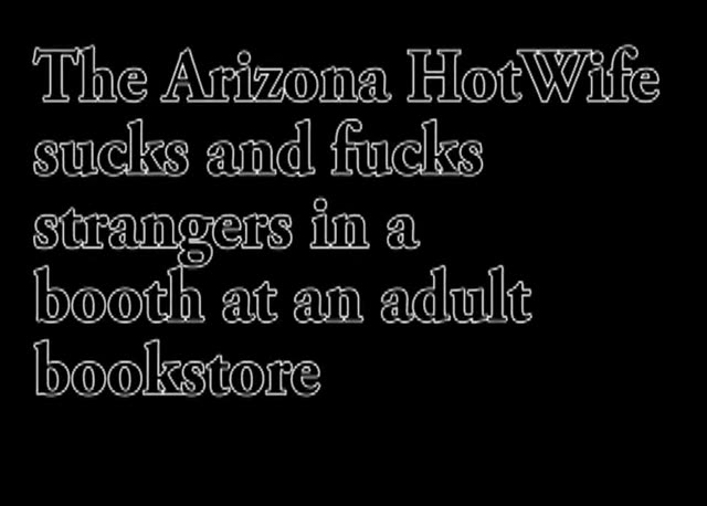 The Arizona Hotwife Sucking and Fucking Strangers
